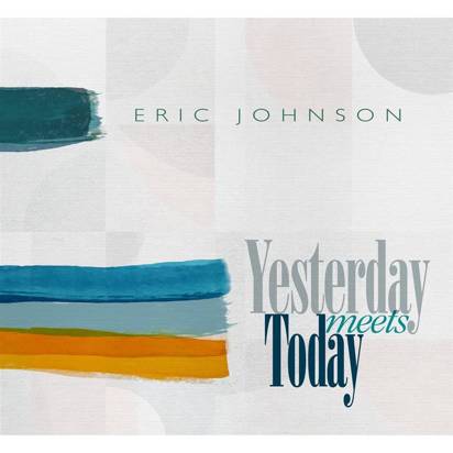 Johnson, Eric "Yesterday Meets Today"