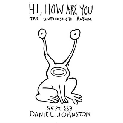 Johnston, Daniel "Hi How Are You"
