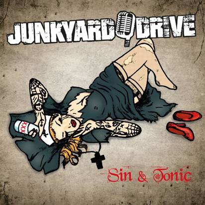 Junkyard Drive "Sin & Tonic"