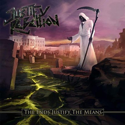 Justify Rebellion "The End Justify The Means"