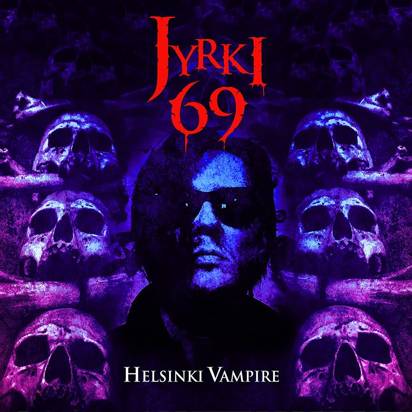 Jyrki 69 "Helsinki Vampire LP"