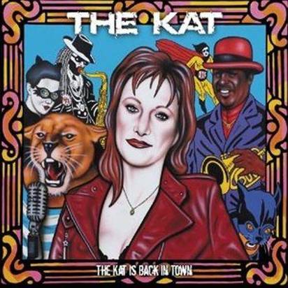 Kat, The "The Kat Is Back In Town"