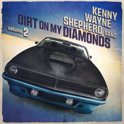 Kenny Wayne Shepherd "Dirt On My Diamonds Vol 2"