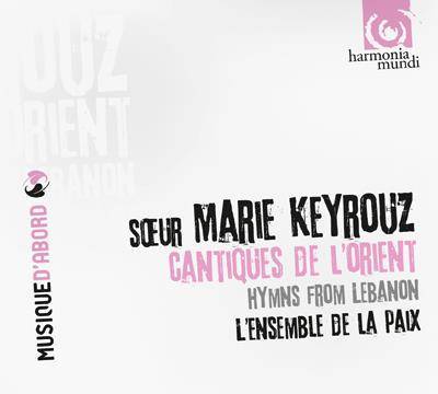 Keyrouz, Soeur Marie "Cantiques De L Orient"
