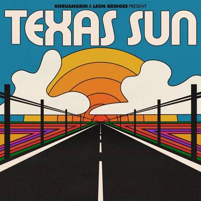 Khruangbin & Leon Bridges "Texas Sun"