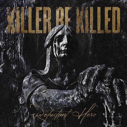 Killer Be Killed "Reluctant Hero LP PICTURE"