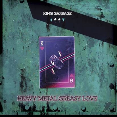 King Garbage "Heavy Metal Greasy Love LP GREEN"