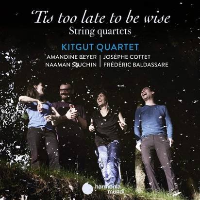 Kitgut Quartet "Tis Too Late To Be Wise"