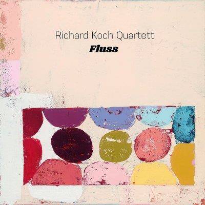 Koch, Richard Quartett "Fluss"