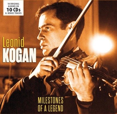 Kogan, Leonid "Milestones Of A Legend"