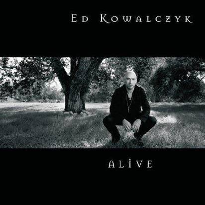 Kowalczyk, Ed "Alive"