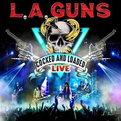 L.A. Guns "Cocked And Loaded Live"