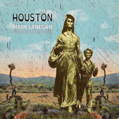Lanegan, Mark "Houston Publishing Demos 2002"