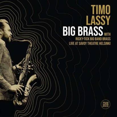 Lassy, Timo & Ricky-Tick Big Band Brass "Big Brass Live at Savoy Theatre Helsinki"
