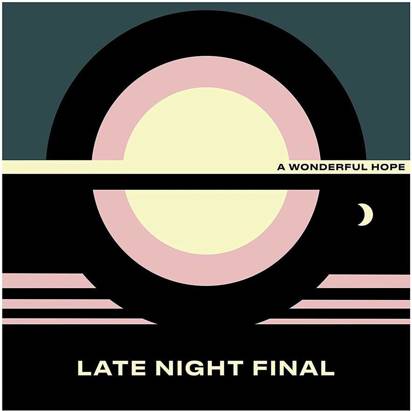 Late Night Final "A Wonderful Hope LP BLACK"