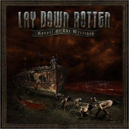 Lay Down Rotten "Gospel Of The Wretched"
