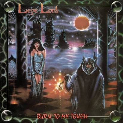 Liege Lord "Burn To My Touch 35th Anniversary"