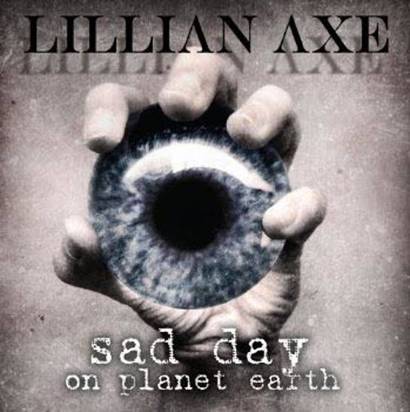 Lillian Axe "Sad Day On Planet Earth"