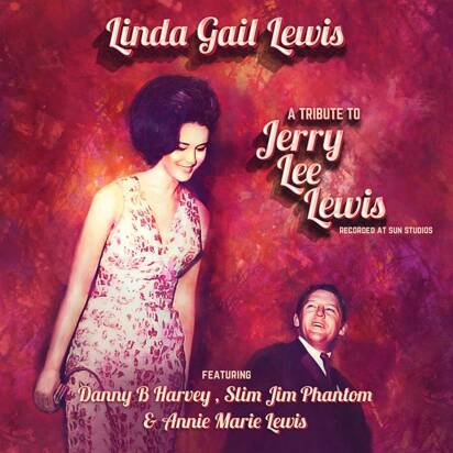 Linda Gail Lewis "A Tribute To Jerry Lee Lewis"