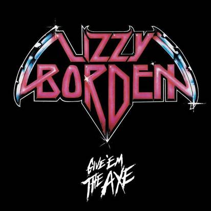 Lizzy Borden "Give Em The Axe LP"