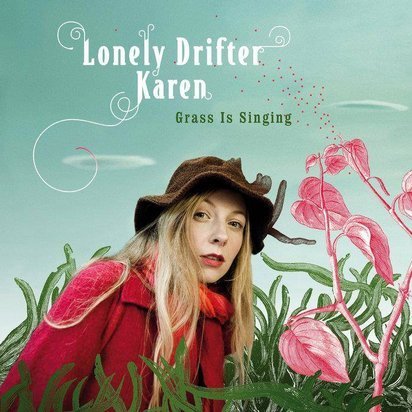 Lonely Drifter Karen "Grass Is Singing"
