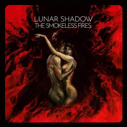 Lunar Shadow "The Smokeless Fires"