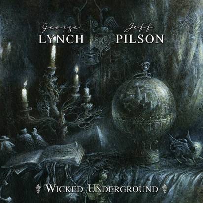 Lynch, George & Jeff Pilson "Wicked Underground"