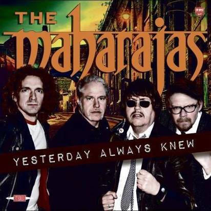Maharajas, The "Yesterday Always Knew"