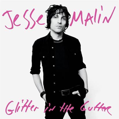 Malin, Jesse "Glitter In The Gutter LP"