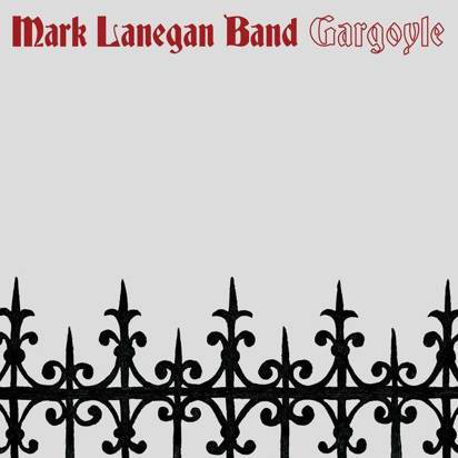Mark Lanegan Band "Gargoyle"