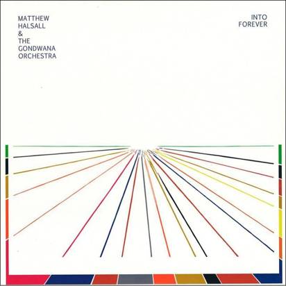 Matthew Halsall & The Gondwana Orchestra "Into Forever"