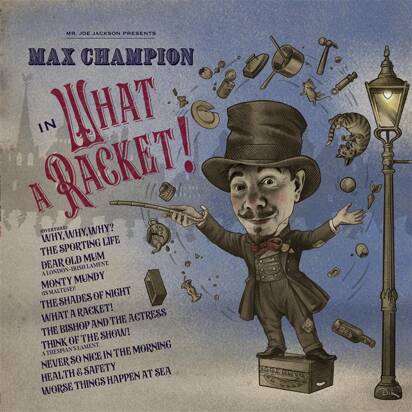 Max Champion "Mr Joe Jackson Presents Max Champion In What A Racket"