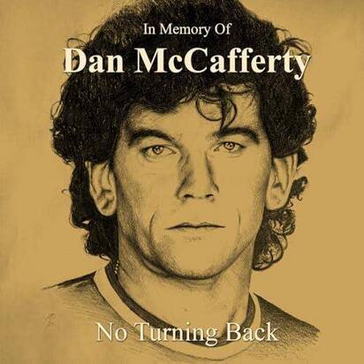 McCafferty, Dan "In Memory of Dan McCafferty - No Turning Back"
