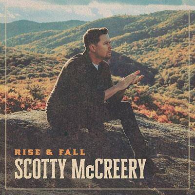 McCreery, Scotty "Rise & Fall"