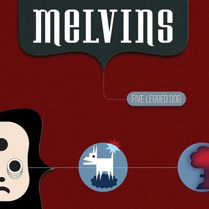 Melvins "Five Legged Dog"