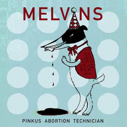 Melvins "Pinkus Abortion Technician LP"