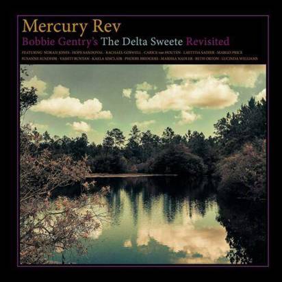 Mercury Rev "Bobby Gentry’s Delta Sweete Revisited LP"