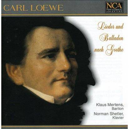 Mertens, Klaus/ Norman Shetler/ Carl Loewe "Loewe:  Lieder.. nach Goethe"