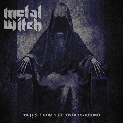 Metal Witch "Tales From The Underground"