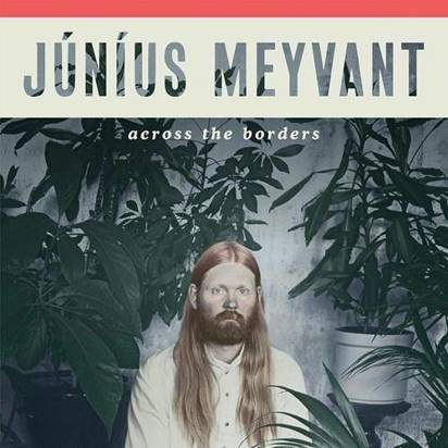 Meyvant, Junius "Across The Borders"