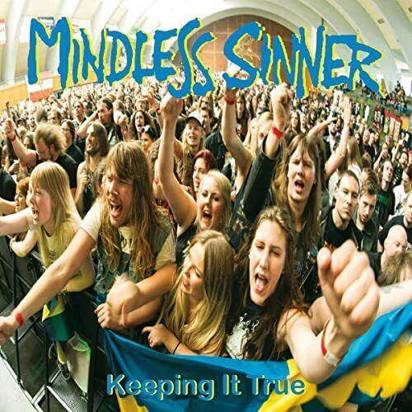 Mindless Sinner "Keeping It True"