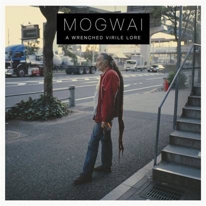 Mogwai "A Wrenched Virile Lore"