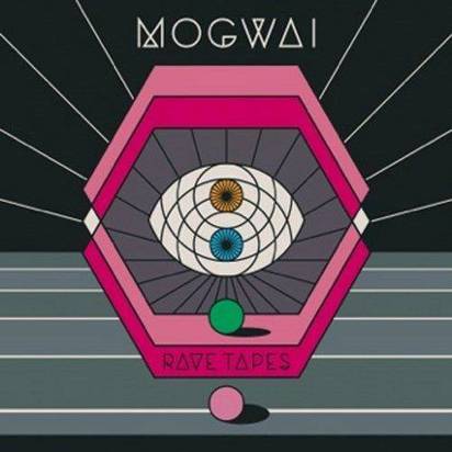 Mogwai "Rave Tapes"