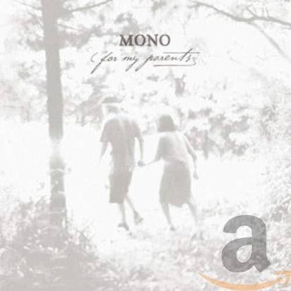Mono "For My Parents"