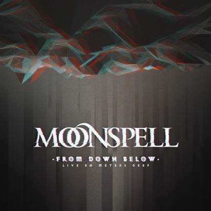 Moonspell - From Down Below Live 80 Meters Deep