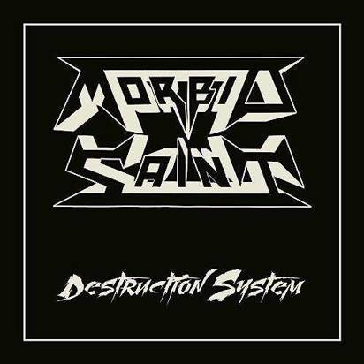 Morbid Saint "Destruction System"