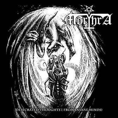 Morthra "Desecrated Toughts From Insane Minds"