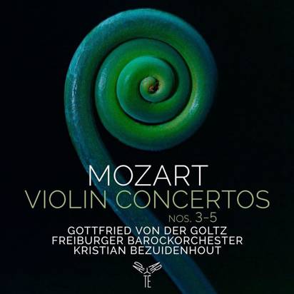 Mozart "Violin Concertos Nos 3-5 Freiburger Barockorchester Bezuidenhout Von Der Goltz"