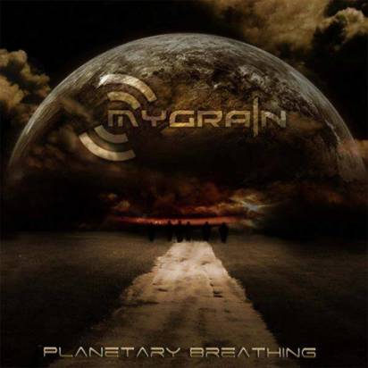 Mygrain "Planetary Breathing"