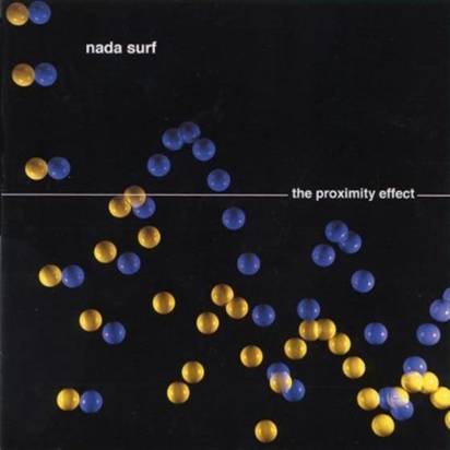 Nada Surf "The Proximity Effect"